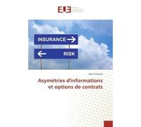 Asymetries d'informations et options de contrats - Abel Tiemtore - Universitaires Europeennes - broché - Etude