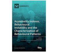 Asymmetry Indexes, Behavioural Instability And The Characterization Of Behavioural Patterns