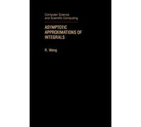 Asymptotic Approximations of Integrals: Computer Science and Scientific Computing