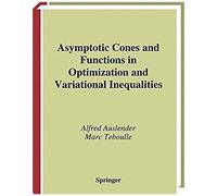 Asymptotic Cones And Functions In Optimization And Variational Inequalities