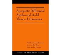 Asymptotic Differential Algebra & Model Matthias Aschenbrenner, Lou Van Den Dries, Hoeven L P D , Joris Van Der (Auteur)