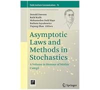 Asymptotic Laws And Methods In Stochastics