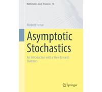 Asymptotic Stochastics: An Introduction with a View towards Statistics
