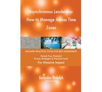Asynchronous Leadership: How to Manage Across Time Zones