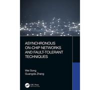 Asynchronous OnChip Networks and FaultTolerant Techniques by Guangda Zhang Guangda Zhang (Auteur)