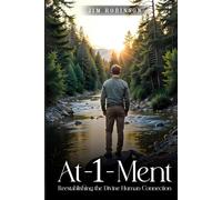 At-1-Ment: Reestablishing the Divine Human Connection