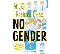 At 30, I Realized I Had No Gender