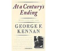 At a Century's Ending George F. Kennan (Auteur)
