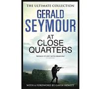 At Close Quarters Seymour, Gerald (Auteur)