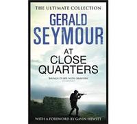 At Close Quarters Seymour, Gerald (Auteur)