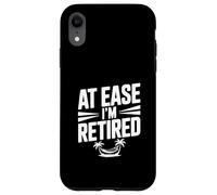 At Ease I'm Retired Humour for Relaxed Retraites Coque pour iPhone XR