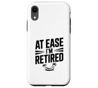 At Ease I'm Retired Humour for Relaxed Retraites Coque pour iPhone XR