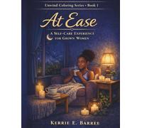 At Ease: Self-Care Scenes for Grown Women