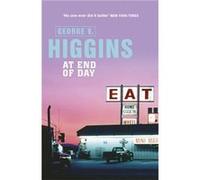 At End of Day Higgins, George V (Auteur)