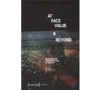 At Face Value & Beyond (Image) (Paperback) Monika Schwarzler, (Auteur)