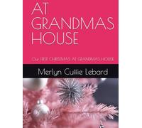 AT GRANDMAS HOUSE: Our FIRST CHRISTMAS AT GRANDMAS HOUSE