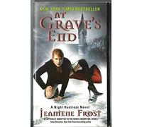 At Grave's End: A Half-Vampire Battles Lethal Magic and Vengeance to Save Her Undead Lover
