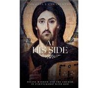 At His Side Divine Wisdom and the Church in Partnership with God - Michael J. Chrasta - Amazon Digital Services LLC KDP - Livre en Anglais Michael J. ChrastaMichael J. Chrasta (Auteur)