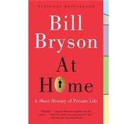 At Home: A Short History of Private Life
