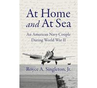 At Home and At Sea: An American Navy Couple During World War II