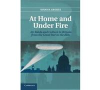 At Home and under Fire - Susan R. University of Mississippi Grayzel - Cambridge University Press - Livre en Anglais - Paperback Susan R. University of Mississippi GrayzelSusan R. University of Mississ