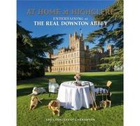 At Home at Highclere by Lady Carnarvon Lady Carnarvon (Auteur)