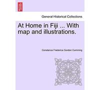 At Home In Fiji ... With Map And Illustrations, Vol. I