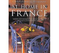 At Home in France: Eating and Entertaining With the French