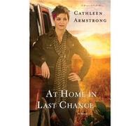 At Home in Last Chance by C Armstrong Cathleen Armstrong (Auteur)