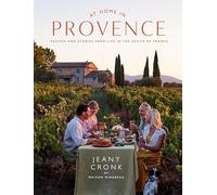 At Home in Provence: Recipes and Stories from Life in the South of France