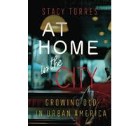 At Home in the City: Growing Old in Urban America