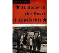 At Home in the Heart of Appalachia John O'Brien (Auteur)
