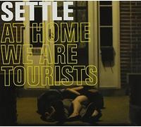 At Home We Are Tourists by Settle (2009-05-19)