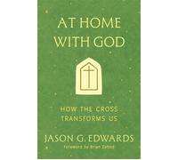 At Home with God How the Cross Transforms Us - Jason G. Edwards - Ivp - ebook (ePub) - Livre