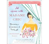 Chez Madame Chic – Devenir une connaisseuse de la vie quotidienne