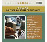 Southern Culture on the Skids - at Home with Southern Culture on The Skids