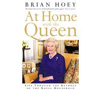 At Home with the Queen: Life Through the Keyhole of the Royal Household