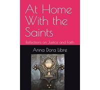 At Home With the Saints: Reflections on Justice and Faith