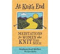 At Knits End by Stephanie PearlMcPhee Pearl-McPhee, Stephanie (Auteur)