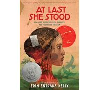 At Last She Stood: A Sibert Honor Book - The Inspiring True Story of a Filipino WWII Hero