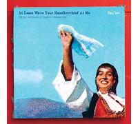 At Least Wave Your Handkerchief at Me
