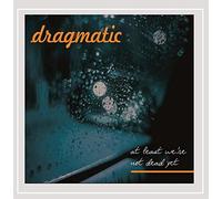 at Least We're Not Dead Yet