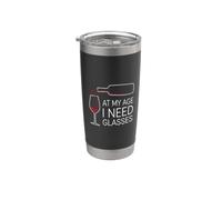 At My Age I Need Glasses Funny Wine Lover Day Drinking Joke Gobelet isotherme en acier inoxydable double paroi