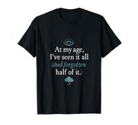 At My Age Seen It All Typographie rétro Serif T-Shirt