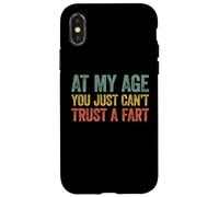 at My Age You Just Can't Trust A Fart Coque pour iPhone X/XS