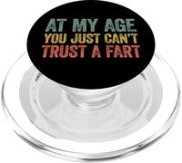 at My Age You Just Can't Trust A Fart PopSockets PopGrip pour MagSafe