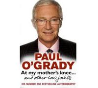 At My Mother's Knee Paul O'Grady (Auteur)