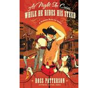 At Night She Cries, While He Rides His Steed