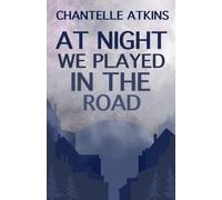 At Night We Played In The Road