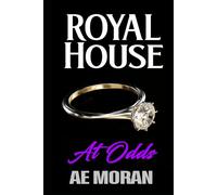 At Odds: A Steamy Modern Royal Wedding Prince and Princess Damsel in Distress Contemporary Romance